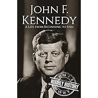 John F. Kennedy: A Life from Beginning to End (Biographies of US Presidents) John F. Kennedy: A Life from Beginning to End (Biographies of US Presidents) Kindle Paperback Audible Audiobook Hardcover