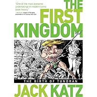 The First Kingdom Vol. 1: The Birth of Tundran The First Kingdom Vol. 1: The Birth of Tundran Kindle Hardcover