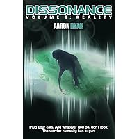 Dissonance: Volume I: Reality