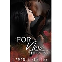 For Now: A Friends With Benefits Romantic Suspense (Now & Always Duet) For Now: A Friends With Benefits Romantic Suspense (Now & Always Duet) Paperback Kindle