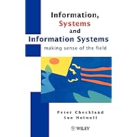 Information, Systems and Information Systems : Making Sense of the Field Information, Systems and Information Systems : Making Sense of the Field Hardcover