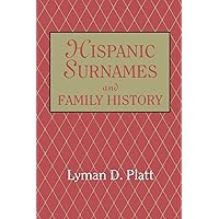 Hispanic Surnames and Family History Hispanic Surnames and Family History Paperback