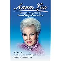 Anna Lee: Memoir of a Career on General Hospital and in Film Anna Lee: Memoir of a Career on General Hospital and in Film Paperback Kindle