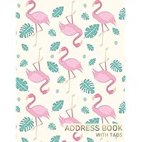 Address Book with Tabs: Pink Flamingo Cover, Record Birthday, Phone Number, Address, Email & Important Notes, size 8.5x11 for seniors and women.