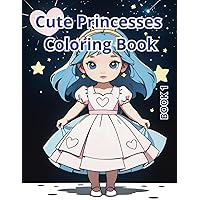 Cute Princesses Coloring Book: Coloring Book for Kids, Cute Princesses, Kawaii Pictures, Japanese Style
