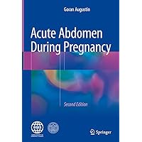 Acute Abdomen During Pregnancy Acute Abdomen During Pregnancy Kindle Hardcover Paperback