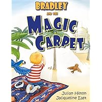 Bradley and the Magic Carpet: A far away fairy tale (Bradley's Magic Adventures Book 2)