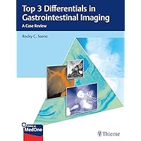 Top 3 Differentials in Gastrointestinal Imaging: A Case Review Top 3 Differentials in Gastrointestinal Imaging: A Case Review Paperback Kindle