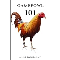 Gamefowl 101 Gamefowl 101 Paperback Kindle