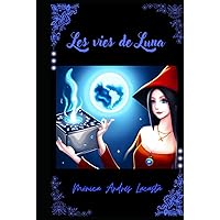 Les vies de Luna (French Edition) Les vies de Luna (French Edition) Kindle Hardcover Paperback