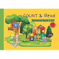 Count & read numeral Book//Numerals 1-20/count and read number book for kids ages 2-4 years old//fun and exciting short jingles to enhance and grasp kids attention.: count and read numeral book Count & read numeral Book//Numerals 1-20/count and read number book for kids ages 2-4 years old//fun and exciting short jingles to enhance and grasp kids attention.: count and read numeral book Paperback