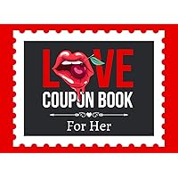 Love Coupon Book for Her: 50 Premium Love Coupons for Her, Wife or Girlfriend to Spice Up Your Love Life | Ideal Valentines Day, Birthday or Christmas Gift from Husband or Boyfriend