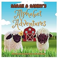 Sarah and Sammy's Alphabet Adventures (Sarah and Sammy's Basic Learning Adventures) Sarah and Sammy's Alphabet Adventures (Sarah and Sammy's Basic Learning Adventures) Paperback
