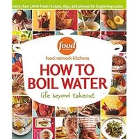 [Food Network Kitchens] How to Boil Water [Hardcover]