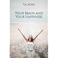 Your Brain and Your Happiness