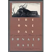 The One Day: A Poem in Three Parts The One Day: A Poem in Three Parts Hardcover Paperback