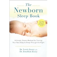The Newborn Sleep Book: A Simple, Proven Method for Training Your New Baby to Sleep Through the Night The Newborn Sleep Book: A Simple, Proven Method for Training Your New Baby to Sleep Through the Night Paperback Kindle