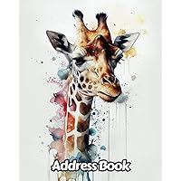Watercolor Giraffe Address Book: Up to 312 Entries with Alphabetical A-Z tabs, Name, Home/Work/Mobile Phone Numbers, E-mail, Birthday, Anniversary & ... Gift For Animal Lovers | 8 x 10 Inches