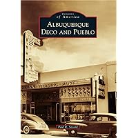 Albuquerque Deco and Pueblo (Images of America) Albuquerque Deco and Pueblo (Images of America) Paperback Ring-bound Hardcover