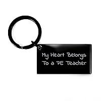 My Heart Belongs To A PE Teacher | Funny PE Teacher Keychain | PE Teacher Gifts | Gifts For PE Teacher | Cute PE Teacher Gifts | Mother's Day Unique Gifts
