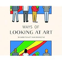 Laurence King Ways of Looking at Art: 50 Cards to Shift Your Perspective