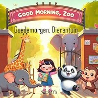 Goedemorgen, dierentuin: Goedemorgen, reuzenpanda, aap, olifant, giraffe, zebra, antilope, koala. (Dutch Edition) Goedemorgen, dierentuin: Goedemorgen, reuzenpanda, aap, olifant, giraffe, zebra, antilope, koala. (Dutch Edition) Paperback