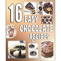 16 Chocolate recipe book for beginners 🍪🍫 Delicious Easter chocolate dessert cookbook 🍩 diy easy chocolate cake Nutella cookies recipes 🍪 cupcakes ... pudding chocolate mousse peanut butter pie 16 Chocolate recipe book for beginners 🍪🍫 Delicious Easter chocolate dessert cookbook 🍩 diy easy chocolate cake Nutella cookies recipes 🍪 cupcakes ... pudding chocolate mousse peanut butter pie Paperback