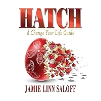 Hatch - A Change Your Life Guide