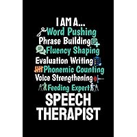 I am a Speech Language Pathologist: An Awesome SLP Speech Therapist Journal Notebook Gifts