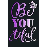 Be You Tiful S M L XL Women Men n And Children: Notebook Planner - 6x9 inch Daily Planner Journal, To Do List Notebook, Daily Organizer, 114 Pages