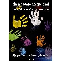 UN MANDATO EXCEPCIONAL (Spanish Edition)