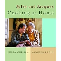Julia and Jacques Cooking at Home: A Cookbook Julia and Jacques Cooking at Home: A Cookbook Hardcover