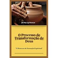 O Processo de Transformação de Deus (Portuguese Edition) O Processo de Transformação de Deus (Portuguese Edition) Paperback Kindle