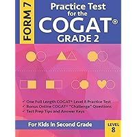 Practice Test for the CogAT Grade 2 Form 7 Level 8: Gifted and Talented Test Preparation Second Grade; CogAT 2nd grade; CogAT Grade 2 books, Cogat Test Prep Level 8, Cognitive Abilities Test, Practice Test for the CogAT Grade 2 Form 7 Level 8: Gifted and Talented Test Preparation Second Grade; CogAT 2nd grade; CogAT Grade 2 books, Cogat Test Prep Level 8, Cognitive Abilities Test, Paperback