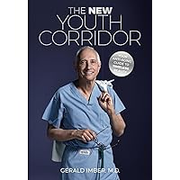 The New Youth Corridor: Your Anti-Aging Guide to Timeless Beauty The New Youth Corridor: Your Anti-Aging Guide to Timeless Beauty Paperback Kindle