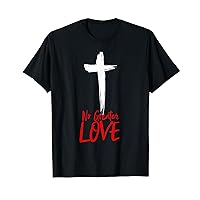 No Greater Love Christian Easter Cross T-Shirt