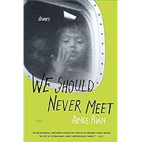 We Should Never Meet: Stories We Should Never Meet: Stories Kindle Paperback Hardcover