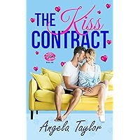 The Kiss Contract: A Fake-Relationship, Sister's Best Friend Romantic Comedy (The Kiss Club Book 1) The Kiss Contract: A Fake-Relationship, Sister's Best Friend Romantic Comedy (The Kiss Club Book 1) Paperback Kindle