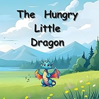 The Hungry Little Dragon