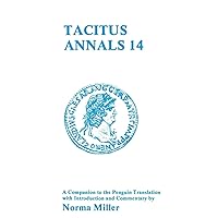 Tacitus: Annals XIV: A Companion to the Penguin Translation (Classical Studies) Tacitus: Annals XIV: A Companion to the Penguin Translation (Classical Studies) Paperback