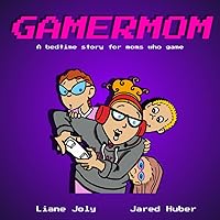 GAMERMOM: A bedtime story for moms who game