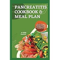 Pancreatitis Cookbook and Meal plan: Friendly, Reliable & Delicious Recipes With Meal plan, To Reduce Pains & Inflammation For A Healthy Pancreas ... : Inspiring Happier & Healthier Living) Pancreatitis Cookbook and Meal plan: Friendly, Reliable & Delicious Recipes With Meal plan, To Reduce Pains & Inflammation For A Healthy Pancreas ... : Inspiring Happier & Healthier Living) Paperback Kindle