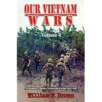 Our Vietnam Wars: Vol 4: as told by more veterans who served Our Vietnam Wars: Vol 4: as told by more veterans who served Paperback Kindle Audible Audiobook Hardcover