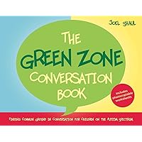 The Green Zone Conversation Book: Finding Common Ground in Conversation for Children on the Autism Spectrum The Green Zone Conversation Book: Finding Common Ground in Conversation for Children on the Autism Spectrum Hardcover