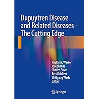 Dupuytren Disease and Related Diseases - The Cutting Edge Dupuytren Disease and Related Diseases - The Cutting Edge Kindle Hardcover Paperback