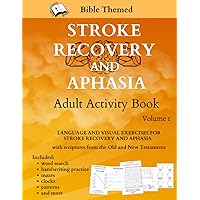 Bible Themed Language Exercises for Stroke Recovery and Aphasia: Adult Activity Book (Themed Stroke Recovery Activity Books) Bible Themed Language Exercises for Stroke Recovery and Aphasia: Adult Activity Book (Themed Stroke Recovery Activity Books) Paperback