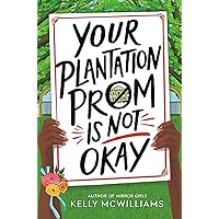 Your Plantation Prom Is Not Okay Your Plantation Prom Is Not Okay Hardcover Audible Audiobook Kindle
