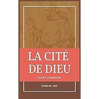 La Cité de Dieu: Livres XII - XXII (French Edition) La Cité de Dieu: Livres XII - XXII (French Edition) Hardcover
