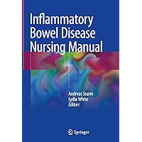 Inflammatory Bowel Disease Nursing Manual Inflammatory Bowel Disease Nursing Manual Kindle Hardcover
