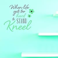 Design with Vinyl JER 1392 1 When Life Gets to Hard Kneel 20X20 As Seen, 12